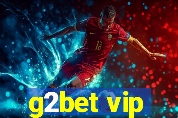 g2bet vip